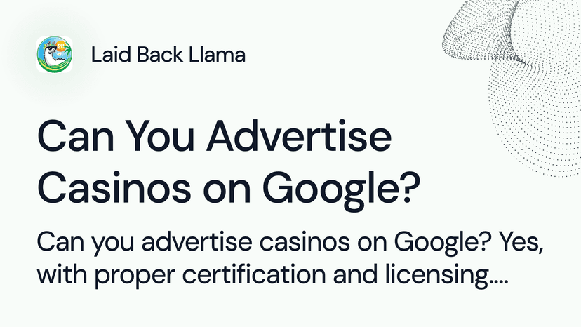 Can You Advertise Casinos on Google? A Complete Guide to Google Gambling Ads Policy - thumbnail