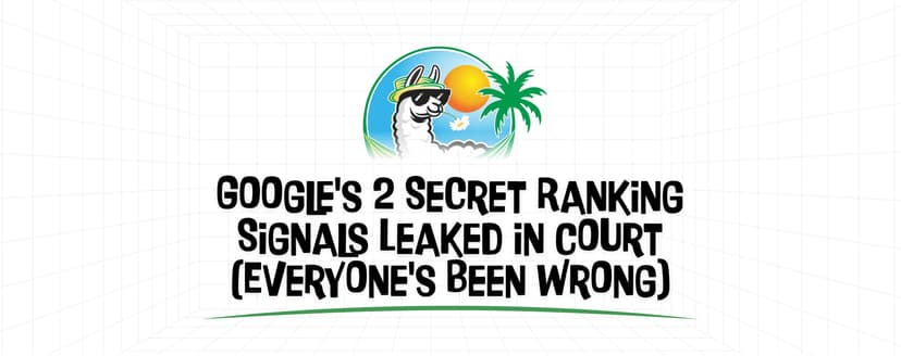 Google's 2 Secret Ranking Signals Leaked in Court (Everyone's Been Wrong) - thumbnail